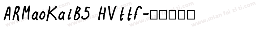 ARMaoKaiB5 HVttf字体转换